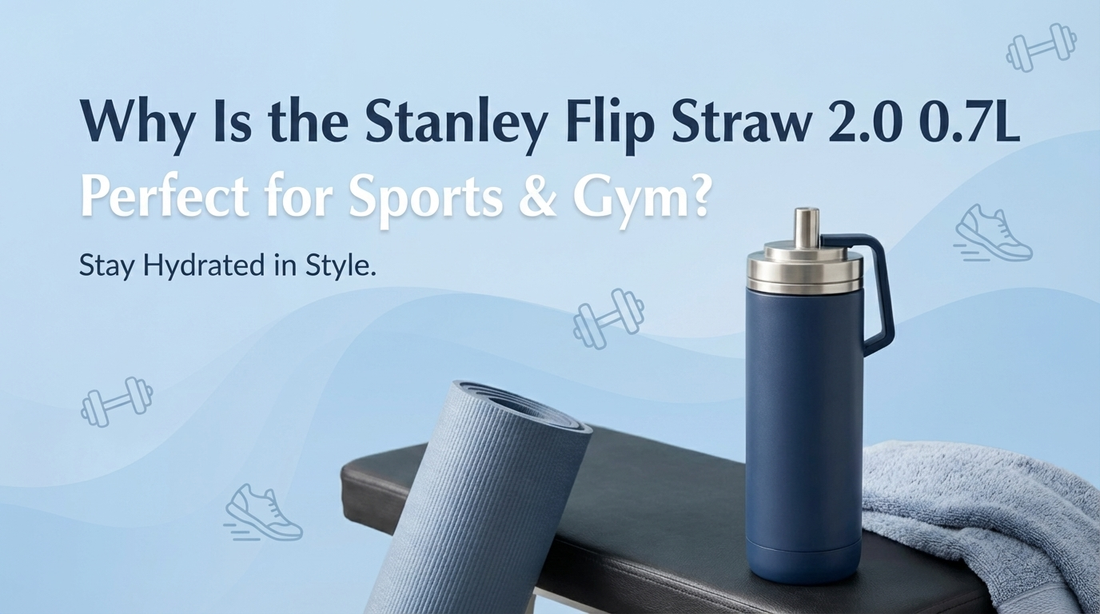 Why Is the Stanley Flip Straw 2.0 0.7L Perfect for Sports & Gym?